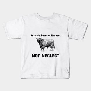 Animals Deserve Respect Not Neglect- Animal Abuse Kids T-Shirt